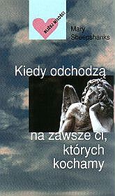 Kiedy odchodzą na zawsze ci, których kochamy