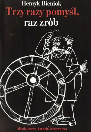 Trzy razy pomyśl, raz zrób