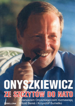 Onyszkiewicz. Ze szczytów do NATO