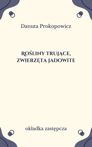 Rośliny trujące, zwierzęta jadowite