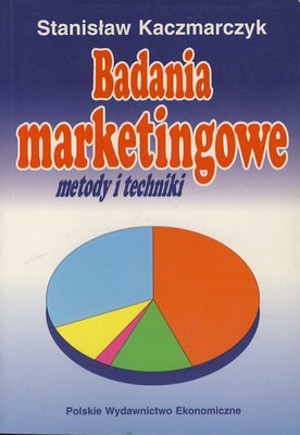 Badania marketingowe. Metody i techniki