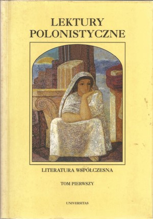 Lektury polonistyczne. Literatura współczesna. Tom 1