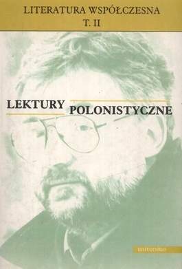 Lektury polonistyczne. Literatura współczesna. Tom 2
