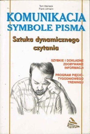 Komunikacja. Symbole pisma. Sztuka dynamicznego czytania