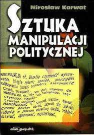 Sztuka manipulacji politycznej
