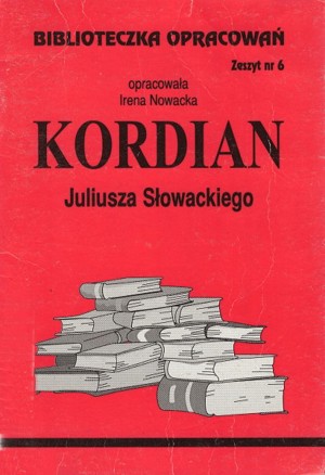 Biblioteczka opracowań. Kordian Juliusza Słowackiego