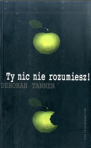 Ty nic nie rozumiesz!