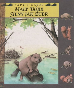 Mały bóbr silny jak żubr