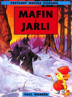 Przygody Mafina Pigduma. Mafin i Jarli