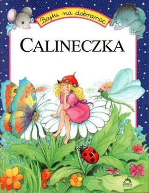 Bajki na dobranoc. Calineczka