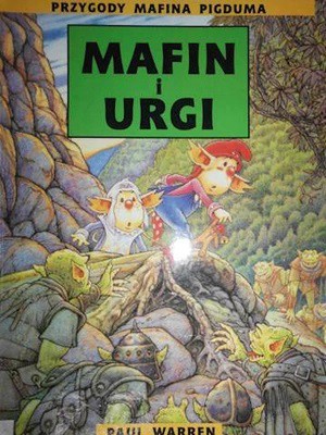 Przygody Mafina Pigduma. Mafin i Urgi