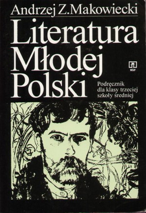 Literatura Młodej Polski. Podręcznik dla klasy trzeciej szkoły średniej