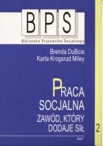 Praca socjalna. Zawód, który dodaje sił. Tom 2