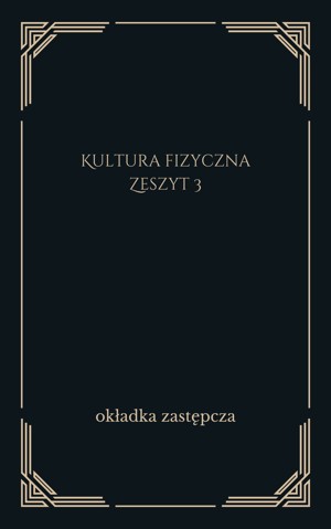 Kultura fizyczna. Zeszyt 3