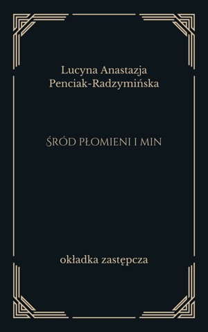 Śród płomieni i min