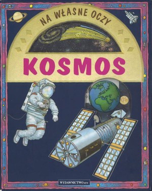 Na własne oczy. Kosmos