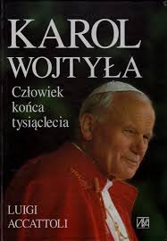 Karol Wojtyła. Człowiek końca tysiąclecia