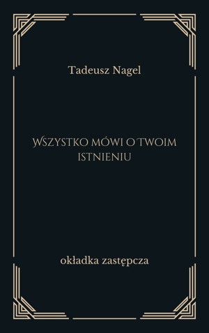 Wszystko mówi o Twoim istnieniu