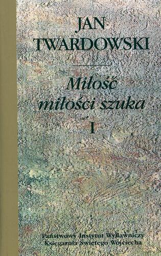 Miłość miłości szuka. Tom 1