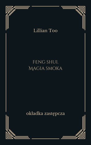 Feng shui. Magia smoka