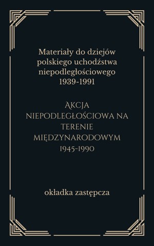 Akcja niepodległościowa na terenie międzynarodowym 1945-1990