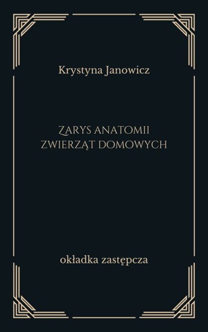 Zarys anatomii zwierząt domowych