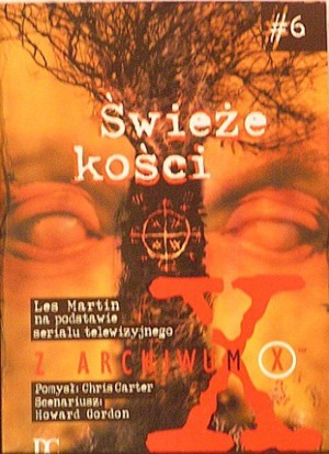 Z Archiwum X. Świeże kości
