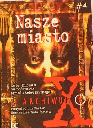 Z Archiwum X. Nasze miasto