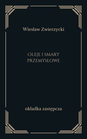 Oleje i smary przemysłowe