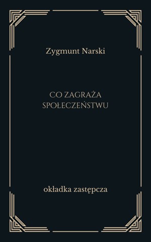 Co zagraża społeczeństwu. O kulturze współżycia