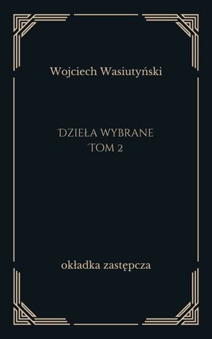 Dzieła wybrane. Tom 2