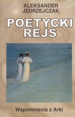 Poetycki rejs. Wspomnienia z Arki