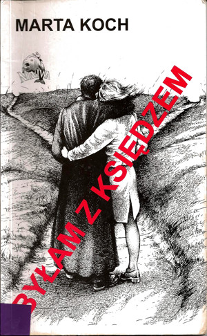 Byłam z księdzem