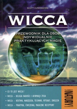 Wicca. Przewodnik dla osób indywidualnie praktykujących magię