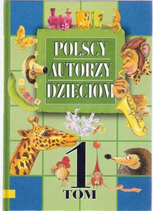 Polscy autorzy dzieciom. Tom 1