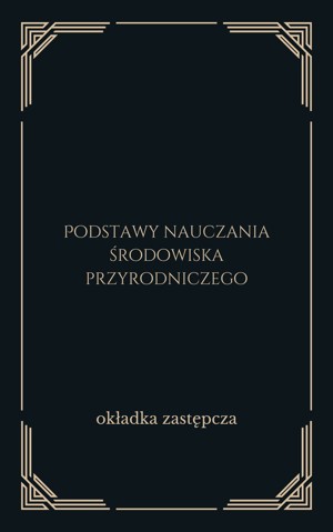Podstawy nauczania środowiska przyrodniczego