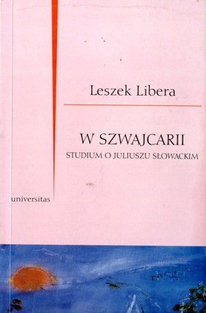 W Szwajcarii. Studium o Juliuszu Słowackim