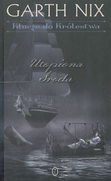 Klucze do Królestwa. Utopiona Środa