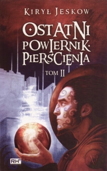 Ostatni powiernik pierścienia Tom 2