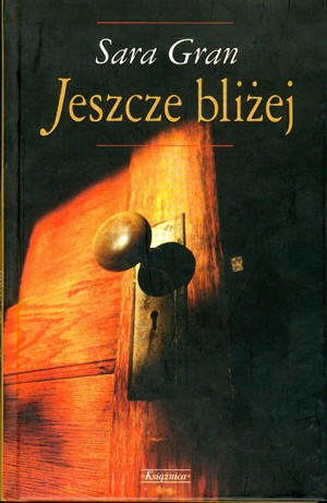 Jeszcze bliżej