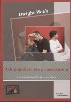 Jak pogodzić się z rozstaniem