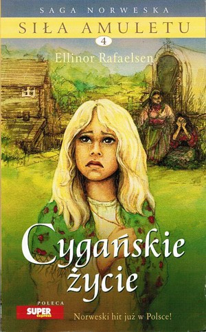 Siła amuletu. Cygańskie życie