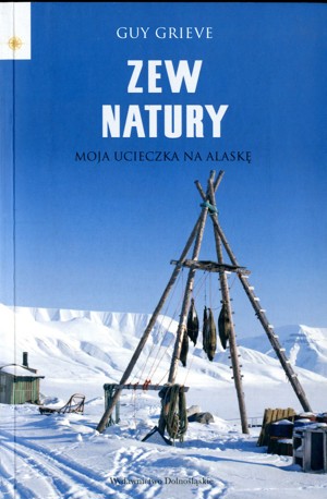 Zew natury. Moja ucieczka na Alaskę