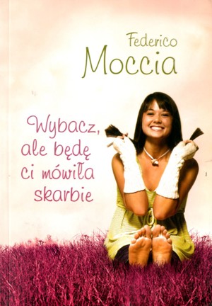 Wybacz, ale będę ci mówiła skarbie