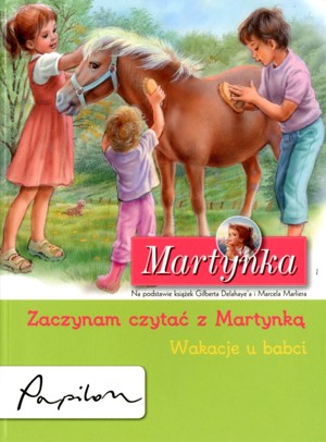 Martynka. Zaczynam czytać z Martynką. Wakacje u babci