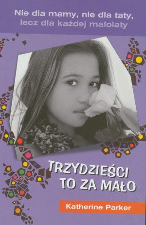 Trzydzieści to za mało