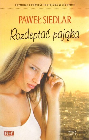 Rozdeptać pająka. Tom 2