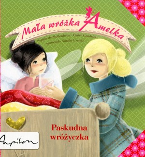 Mała wróżka Amelka. Paskudna wróżyczka