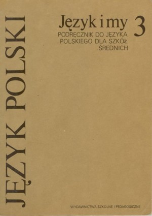 Język i my 3. Podręcznik do języka polskiego dla szkół średnich