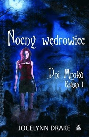 Dni mroku. Nocny wędrowiec